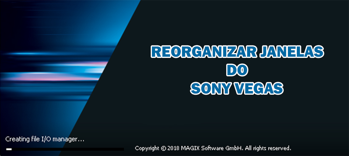 Reorganizar janelas do Sony Vegas