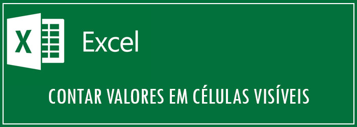 Contar valores em células filtradas – Excel