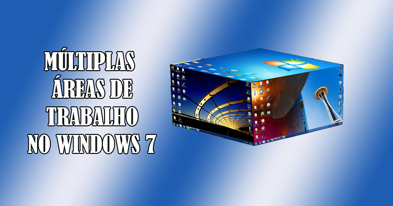 Múltiplas Áreas de Trabalho no Windows 7