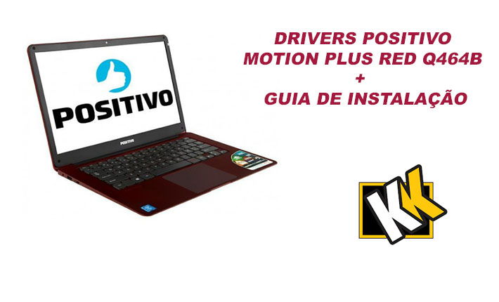 Drivers Notebook Positivo Motion Plus Red Q464b + Guia de Instalação